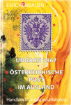Bild zum Artikel: Ferchenbauer Ungarn 1867 - Österreichische Post im Ausland